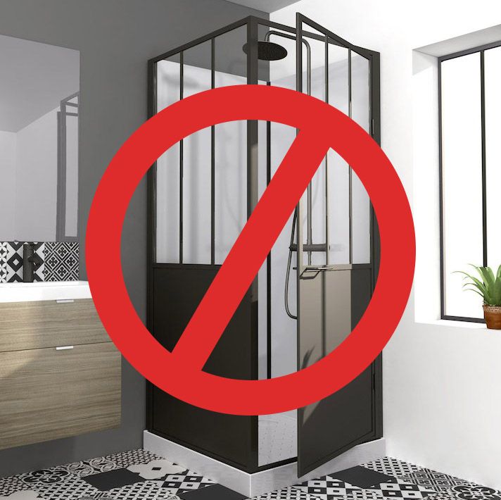 Cloison de douche déconseillée